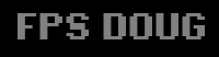 FPS Doug
